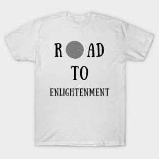 Road to enlightenment T-Shirt